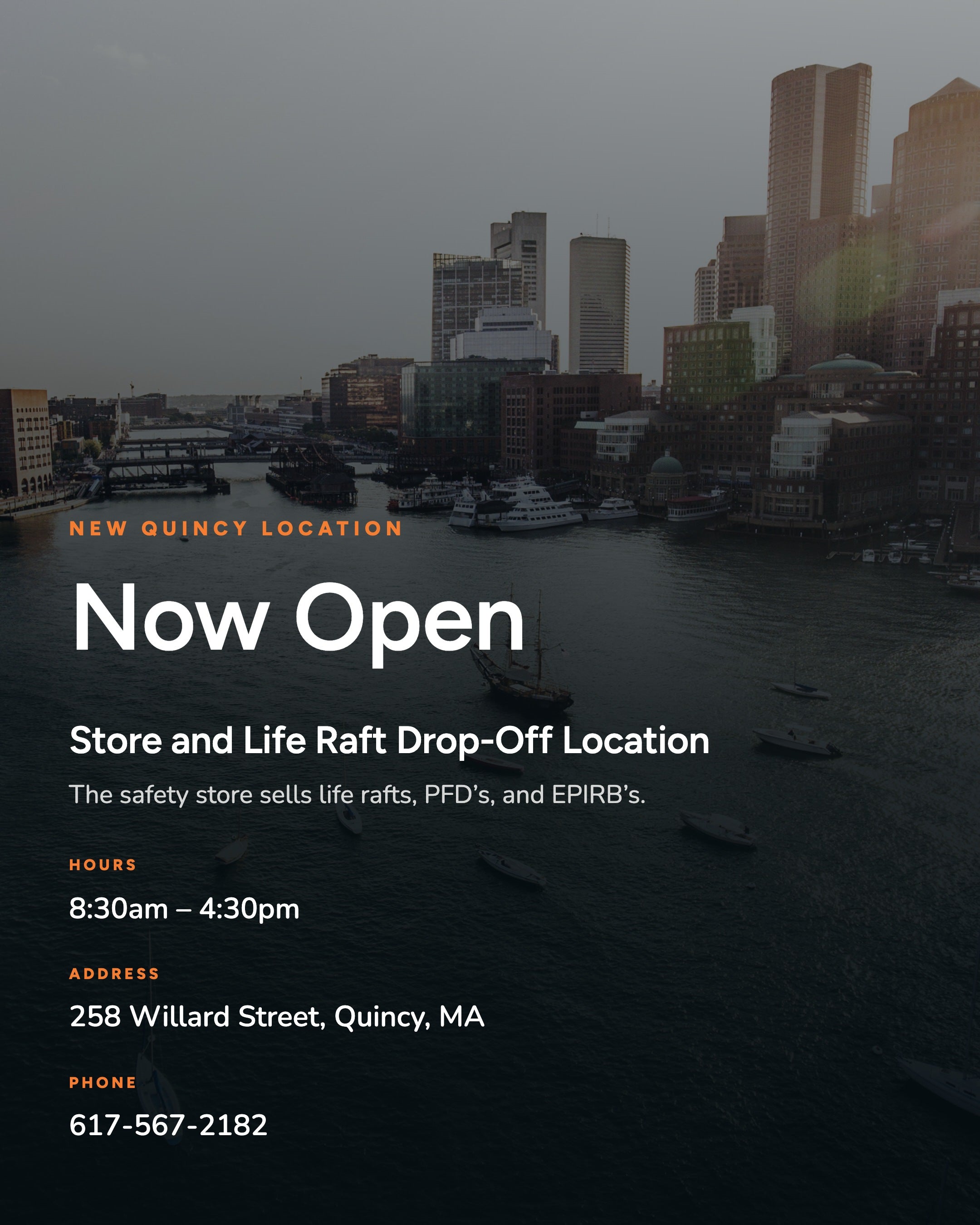 New Quincy, MA safety store now open at 258 Willard Street. Sells life rafts, PFDs, and EPIRBs, and serves as a life raft drop-off location. Open 8:30am–4:30pm. Call 617-567-2182.